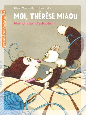 cover image of Moi, Thérèse Miaou--Mon chaton d'adoption CP/CE1 6/7 ans